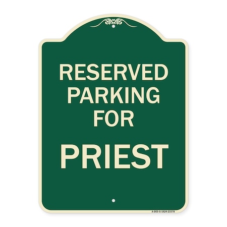 Signmission Parking Reserved for Priest Heavy-Gauge Aluminum Architectural Sign, 24" x 18", G-1824-23378 A-DES-G-1824-23378